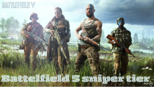 Battlefield 5 Sniper Tier List: Best Rifles Ranked