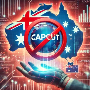 Is CapCut Getting Banned in Australia?